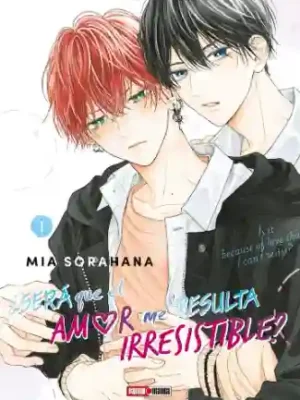 ¿Será Que El Amor Me Resulta Irresistible? #01 (Panini Mx)