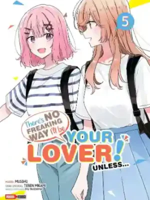 There's No Freaking Way I'll Be Your Lover! Unless... #05 (Panini Mx)