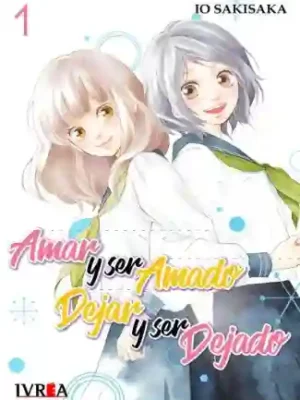 Amar y ser amado, dejar y ser dejado #01 (Ivrea Arg)