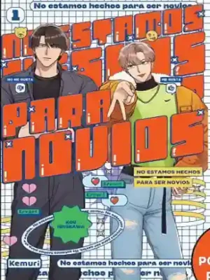 No estamos hechos para ser novios #01 (Kemuri)