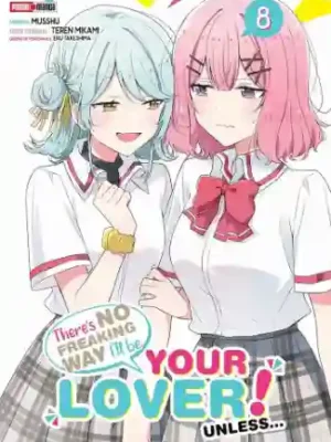 There's No Freaking Way I'll Be Your Lover! Unless... #08 (Panini Mx)