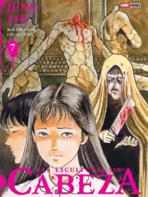 Junji Ito Masterpiece Collection: Las esculturas sin cabeza #07 (Panini Mx)