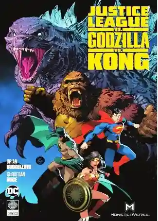 JUSTICE LEAGU VS GODZILLA VS KONG