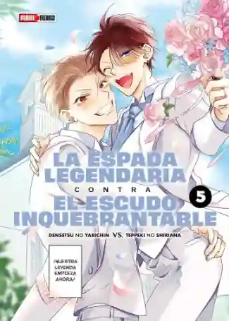 La Espada Legendaria contra el Escudo Inquebrantable #05 (Panini Mx)