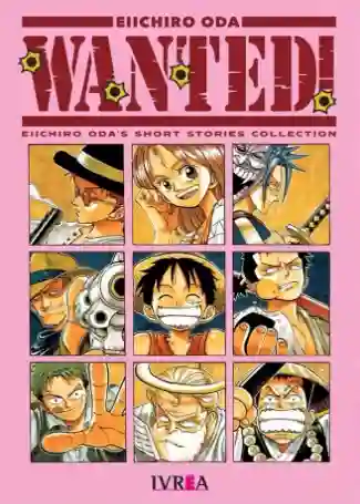 WANTED! EIICHIRO ODA'S SHORT STORIES COLLECTION (IVREA ARG)