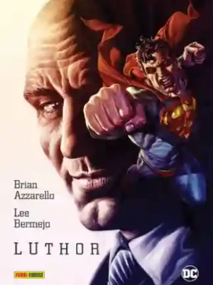 LEX LUTHOR DE BRIAN AZZARELLO Y LEE BERMEJO