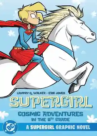 SUPERGIRL AVENTURAS CÓSMICAS EN LA SECUNDARIA