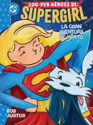SUPERGIRL´S ZOO-PET HEROES KRYPTO´S BIG BREAK