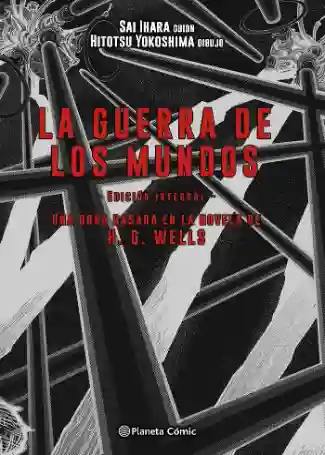 LA GUERRA DE LOS MUNDOS (INTEGRAL) (PLANETA COMIC)