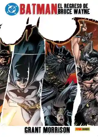 BATMAN DE GRANT MORRISON EL REGRESO DE BRUCE WAYNE