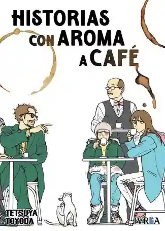HISTORIAS CON AROMA DE CAFÉ (IVREA ARG)