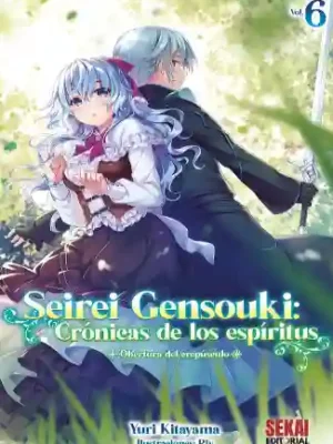 SEIREI GENSOUKI: CRONICAS DE LOS ESPIRITUS N.06 NOVELA (SEKAI)