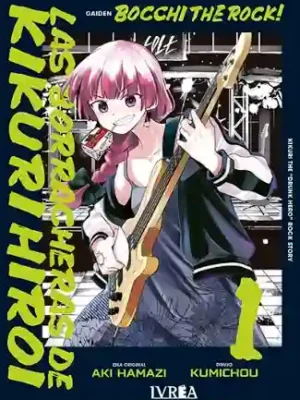 BOCCHI THE ROCK! GAIDEN: LAS BORRACHERAS DE KIKURI HIROI N.01 (IVREA)