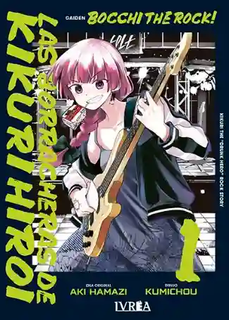BOCCHI THE ROCK! GAIDEN: LAS BORRACHERAS DE KIKURI HIROI N.01 (IVREA)
