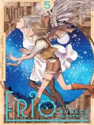 ERIO Y LA MUÑECA ELECTRICA N.05 (MILKY WAY)