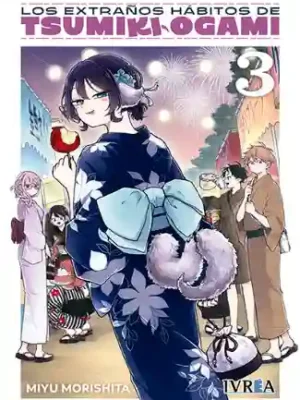 LOS EXTRAOS HABITOS DE TSUMIKI OGAMI N.03 (IVREA)