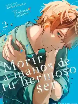 MORIR A MANOS DE TU HERMOSO SER N.02 (MILKY WAY)