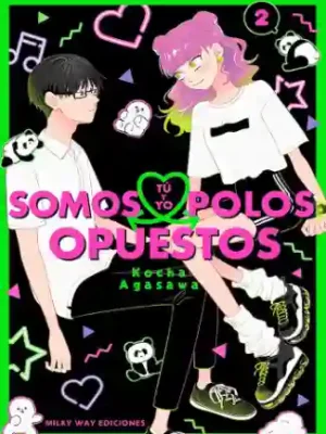 TU Y YO SOMOS POLOS OPUESTOS N.02 (MILKY WAY)