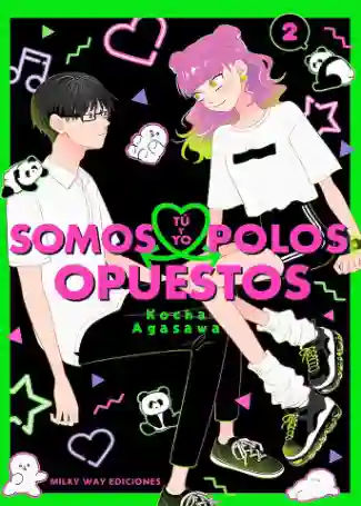 TU Y YO SOMOS POLOS OPUESTOS N.02 (MILKY WAY)