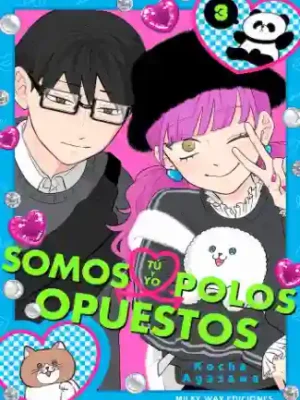TU Y YO SOMOS POLOS OPUESTOS N.03 (MILKY WAY)