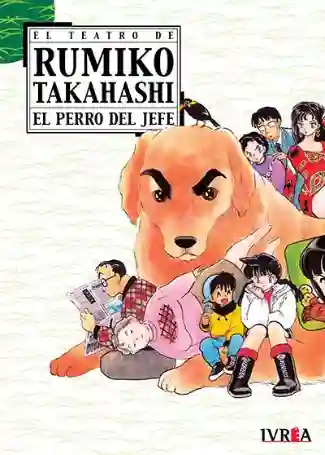 EL TEATRO DE RUMIKO TAKAHASHI - EL PERRO DEL JEFE (IVREA ARG)