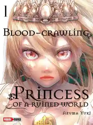 BLOOD CRAWLING PRINCESS OF A RUINE WORLD N.01 (PANINI MX)