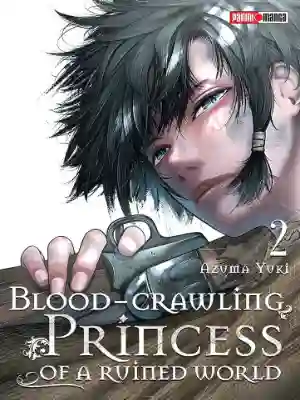 BLOOD CRAWLING PRINCESS OF A RUINE WORLD N.02 (PANINI MX)