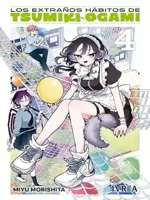 LOS EXTRAOS HABITOS DE TSUMIKI OGAMI N.04 (IVREA)