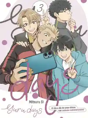 YURU DAYS ¡EL DIA A DIA DE UNOS CHICOS CON PODERES SOBRENATURALES! N.03 (ARECHI)
